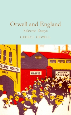 Orwell and England: Selected Essays by George Orwell