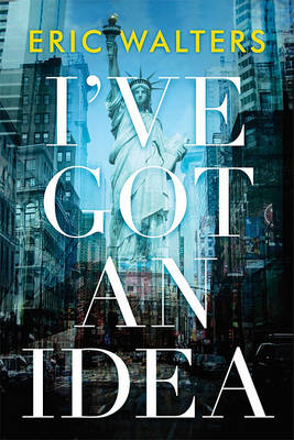 I've Got an Idea by Eric Walters