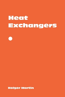 Heat Exchangers by Holger Martin