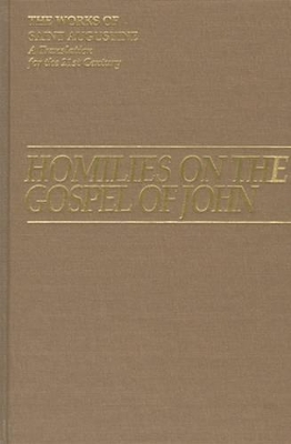 Homilies on the Gospel of John 1 - 40: 121-150 by Edmund Augustine