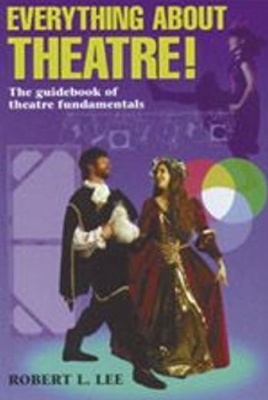 Everything About Theatre book