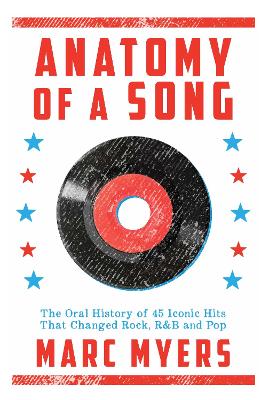 Anatomy of a Song by Marc Myers