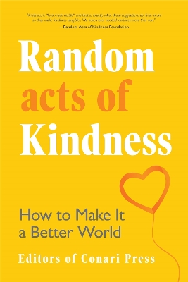 Random Acts of Kindness: How to Make It a Better World book