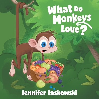 What Do Monkeys Love? book