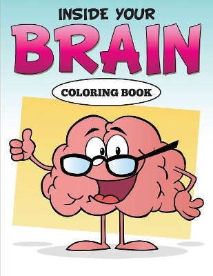 Inside Your Brain Coloring Book book