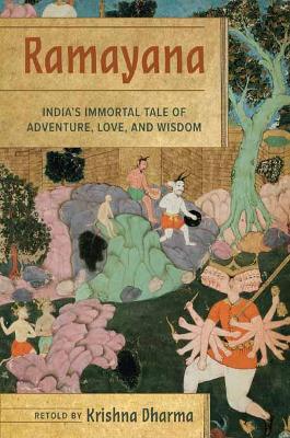 Ramayana: India's Immortal Tale of Adventure, Love, and Wisdom  book