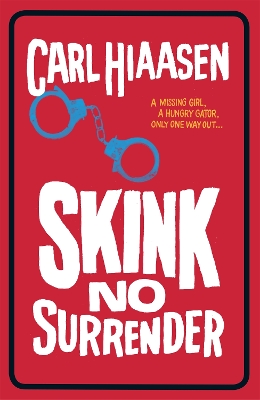Skink No Surrender by Carl Hiaasen