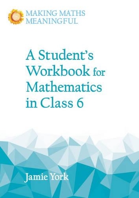 A Student's Workbook for Mathematics in Class 6 by Jamie York
