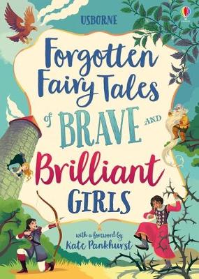 Forgotten Fairy Tales of Brave and Brilliant Girls by Isabella Grott