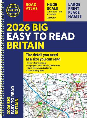 2026 Philip's Big Easy to Read Britain Road Atlas: (A3 Spiral) book