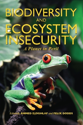 Biodiversity and Ecosystem Insecurity by Ahmed Djoghlaf