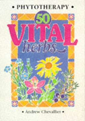 Phytotherapy - 50 Vital Herbs book
