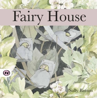 Fairy House by Sally Barton (9781907432194) | Boomerang Books