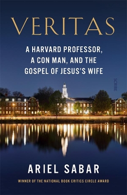 Veritas: A Harvard professor, a con man, and the Gospel of Jesus's Wife book