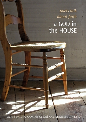 God in the House: Poets Talk about Faith book
