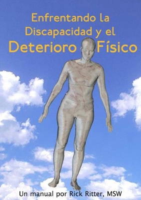 Enfrentando La Discapacidad Y El Deterioro Fisico: Un Manual book