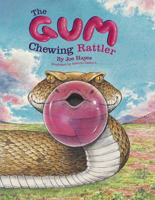 The Gum-Chewing Rattler by Joe Hayes