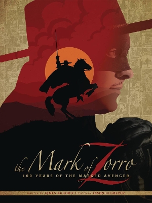 The Mark of Zorro 100 Years of the Masked Avenger HC Art Book book