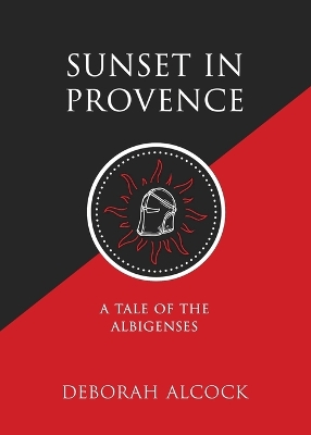 Sunset in Provence: A Tale of the Albigenses book