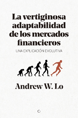 La vertiginosa adaptabilidad de los mercados financieros: Un explicación evolutiva book