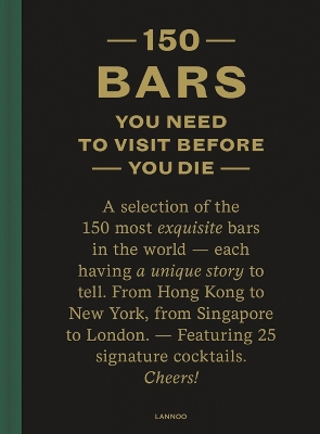 150 Bars You Need to Visit Before You Die by Jurgen Lijcops