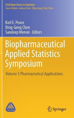 Biopharmaceutical Applied Statistics Symposium by Karl E. Peace