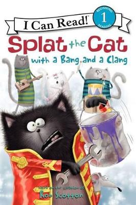 Splat the Cat with a Bang and a Clang book