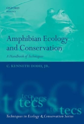 Amphibian Ecology and Conservation by C Kenneth Dodd Jr