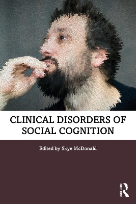 Clinical Disorders of Social Cognition by Skye McDonald