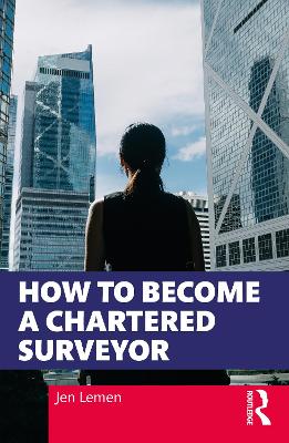 How to Become a Chartered Surveyor by Jen Lemen