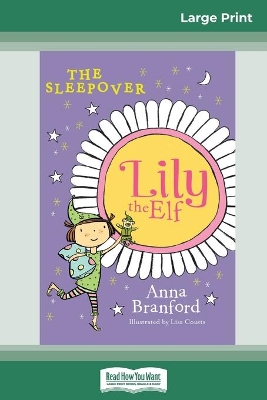 The Sleepover: Lily the Elf (16pt Large Print Edition) by Anna Branford
