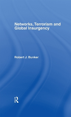 Networks, Terrorism and Global Insurgency book