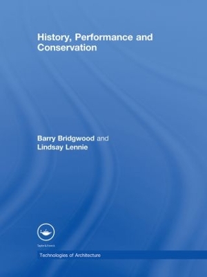 History, Performance and Conservation by Barry Bridgwood