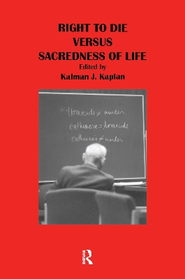Right to Die Versus Sacredness of Life book
