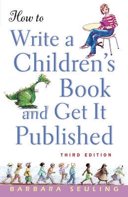 How to Write a Children's Book and Get it Published by Barbara Seuling