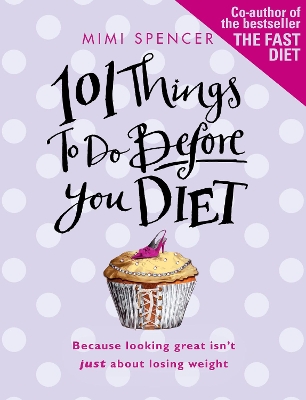 101 Things to Do Before You Diet book