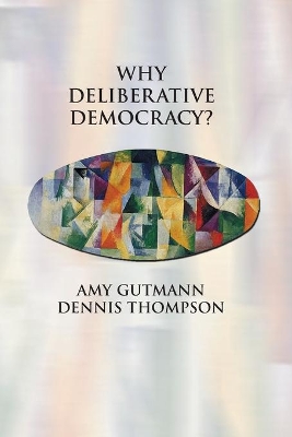 Why Deliberative Democracy? book