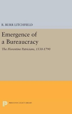 Emergence of a Bureaucracy by R. Burr Litchfield