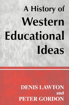 History of Western Educational Ideas by Professor Peter Gordon