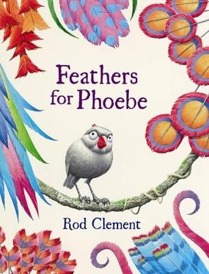 Feathers for Phoebe by Rod Clement