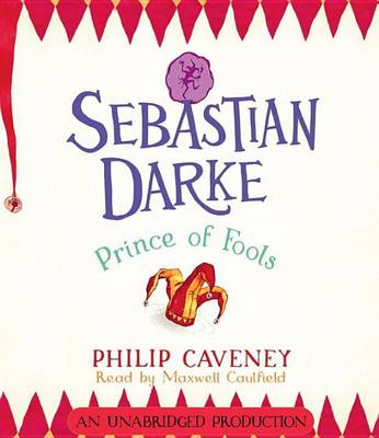 Sebastian Darke: Prince of Fools by Philip Caveney