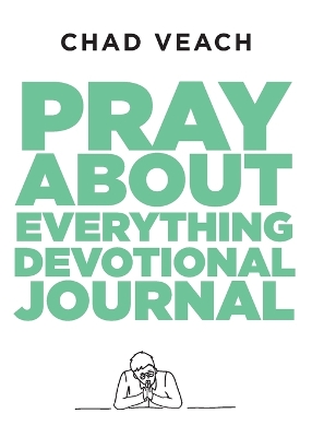 Pray about Everything Devotional Journal book