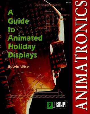 Animatronics: Guide to Holiday Displays book