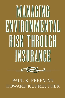 Managing Environmental Risk Through Insurance book