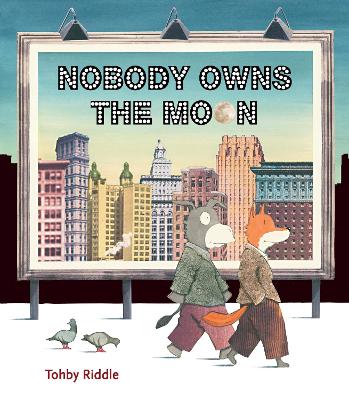 Nobody Owns the Moon by Tohby Riddle