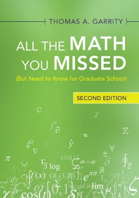 All the Math You Missed: (But Need to Know for Graduate School) book