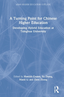 A Turning Point for Chinese Higher Education: Developing Hybrid Education at Tsinghua University book