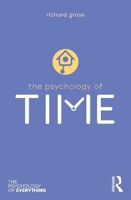 The Psychology of Time by Richard Gross