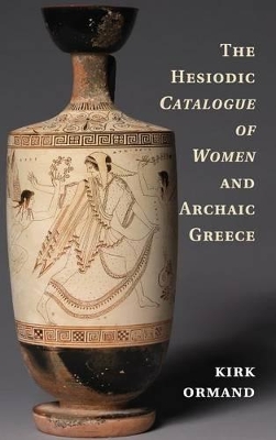 Hesiodic Catalogue of Women and Archaic Greece book