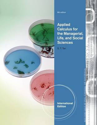 Applied Calculus for the Managerial, Life, and Social Sciences, International Edition by Soo Tan